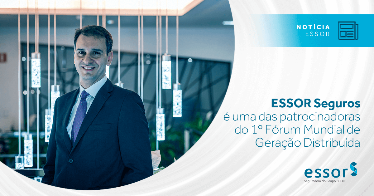 ESSOR Seguros é uma das patrocinadoras do 1º Fórum Mundial de Geração Distribuída 